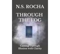 Through the Fog: Cutting Through Illusion with Clarity