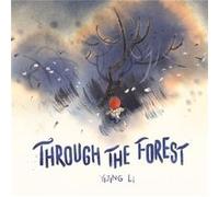 Through the Forest by Yijing Li Yijing Li (Auteur)