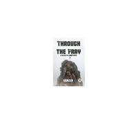 Through The Fray A Tale Of The Luddite Riots