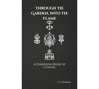 Through the Garden, Into the Flame: A Diakrisian Book of Litanies