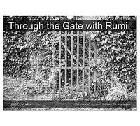 Through the Gate with Rumi (Wall Calendar 2026 DIN A3 landscape), CALVENDO 12 Month Wall Calendar: Black & white gates in Ireland's South East with Rumi wisdom sayings.