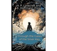 Through the Gates of the Silver Key