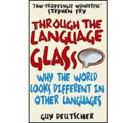 Through the language glass - Guy Deutscher - Arrow - Poche - Livre