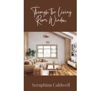 Through The Living Room Window