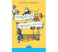 Through the Looking Glass and What Alice Found There