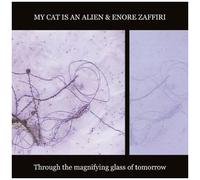 My Cat is an Alien – Through The Magnifying Glass of Tomorrow