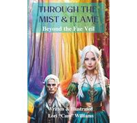Through the Mist & Flame: Beyond the Fae Veil