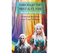 Through the Mist & Flame: Beyond the Fae Veil