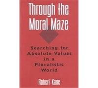 Through the Moral Maze Robert Kane (Auteur)