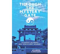 Through the Mystery Gate: A Daoist Alchemy Self-Discovery Journey