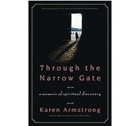 Through The Narrow Gate Karen Armstrong (Auteur)