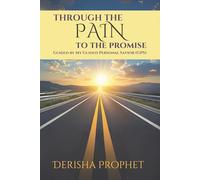 Through the Pain to the Promise: Guided by my Guided Personal Savior (G.P.S.)