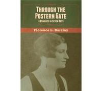 Through the Postern Gate by Florence L Barclay Florence L Barclay (Auteur)