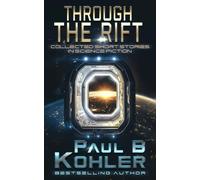 Through The Rift: Collected Short Stories In Science Fiction