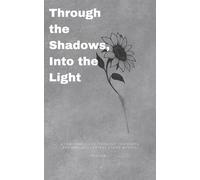 Through the shadows, into the light.