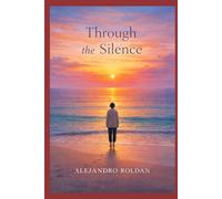 Through the Silence: Where Healing Learns to Speak
