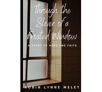 Through The Sliver Of A Frosted Window