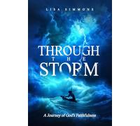 Through the Storm: A Journey of God’s Faithfulness