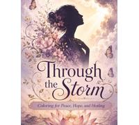 Through the Storm: Coloring for Peace, Hope, and Healing