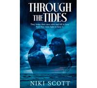 Through The Tides: They broke their own rules and fell in love. Now they must fight to keep it.
