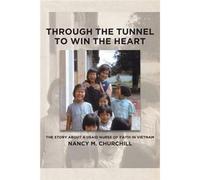 Through The Tunnel To Win The Heart