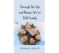 Through The Ups And Downs, We're Still Family