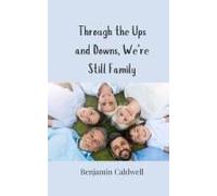 Through The Ups And Downs, We're Still Family