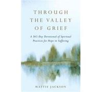 Through the Valley of Grief by Mattie Jackson Hardcover Book Mattie Jackson (Auteur)