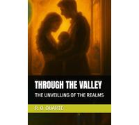 THROUGH THE VALLEY: THE UNVEILLING OF THE REALMS