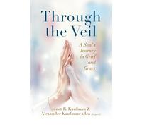 Through the Veil: A Soul's Journey in Grief and Grace