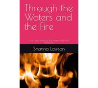 Through the Waters and the Fire: A 31 - Day Journey of Trust, Endure, and God’s Faithfulness