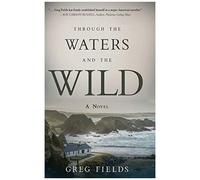 Through The Waters And The Wild