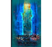 Through The Wild Woods