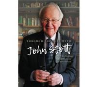 Through the Year With John Stott by Reverend John Stott Reverend John Stott (Auteur)