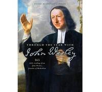 Through the Year with John Wesley: 365 daily readings from John Wesley - [Livre en VO] Stephen J Poxon (Auteur)