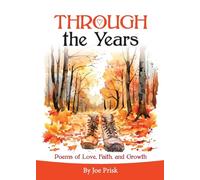 THROUGH the Years: Poems of Love, Faith and Growth