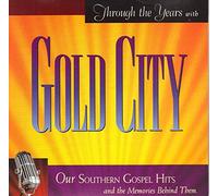 Through The Years with Gold City [Import]