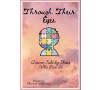 Through Their Eyes: Autism told by those who live it
