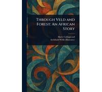 Through Veld and Forest: An African Story