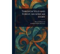 Through Veld and Forest: An African Story