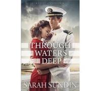 Through Waters Deep by Sarah Sundin Sarah Sundin (Auteur)