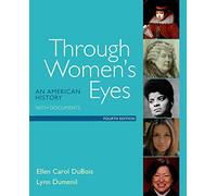 Through Women's Eyes: An American History With Documents