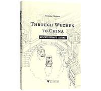 Through Wuzhen to China:An Englishman's Journey