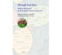 Through Your Eyes: Religious Alterity And The Early Modern Western Imagination