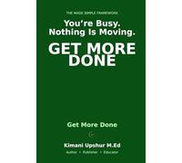 Throughput Made Simple: How Work Actually Gets Done-and Why Most Systems Slow Down