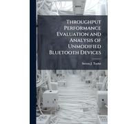 Throughput Performance Evaluation and Analysis of Unmodified Bluetooth Devices