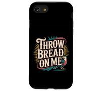 Throw Bread on Me Animal de Blague d'oiseau affamé - Coque pour iPhone SE (2020) / 7/8