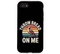 Throw Bread on Me Animal de Blague d'oiseau affamé ||- Coque pour iPhone SE (2020) / 7/8