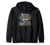 Throw Kindness Around Like Confetti Kindness Quote Sweat à Capuche