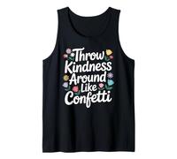 Throw Kindness Like Confettis Floral Débardeur